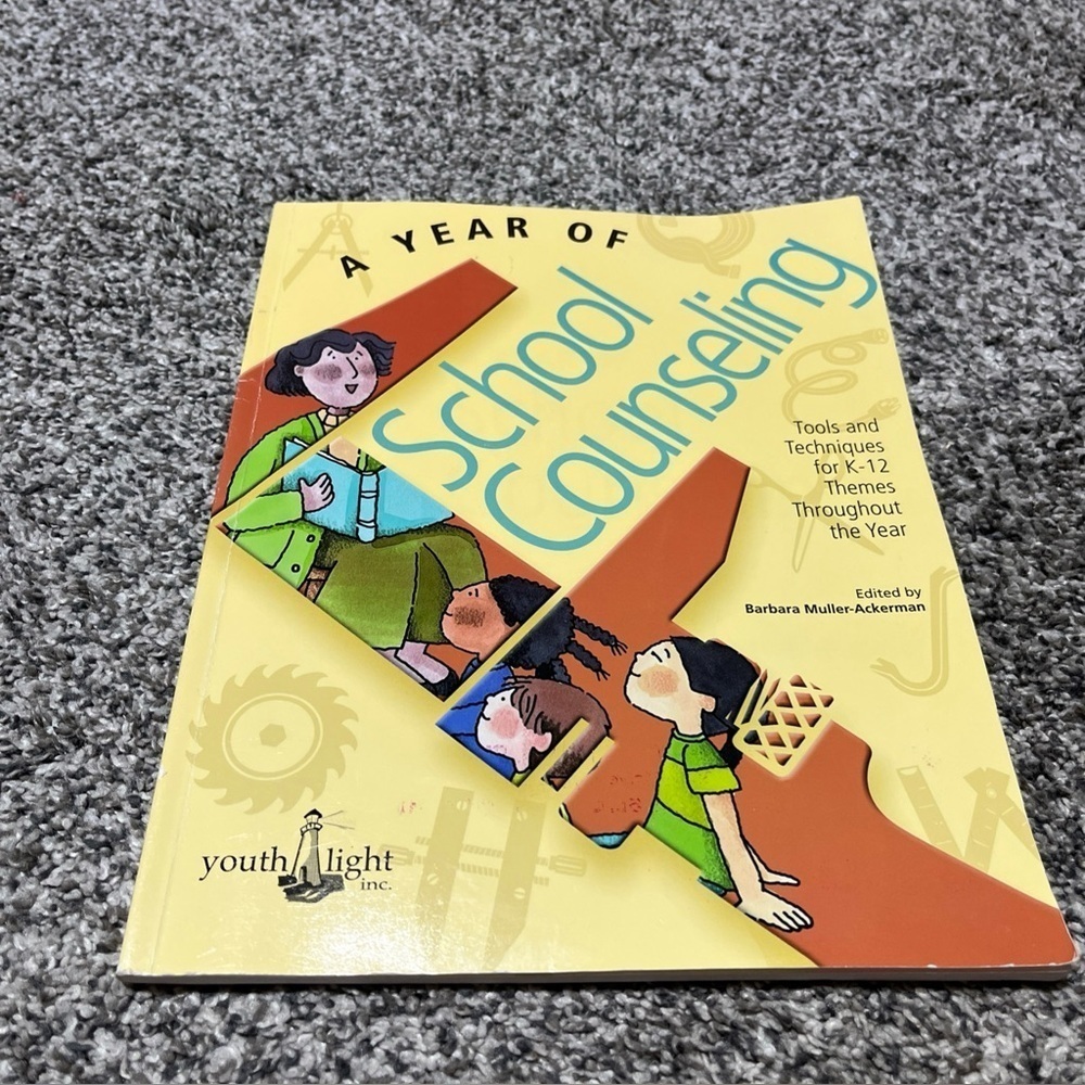 A Year of School Counseling Tools, Techniques, Themes Book